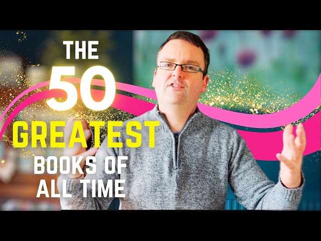 THE ULTIMATE READING CHALLENGE: EXPLORE THE 50 BEST BOOKS OF ALL TIME!