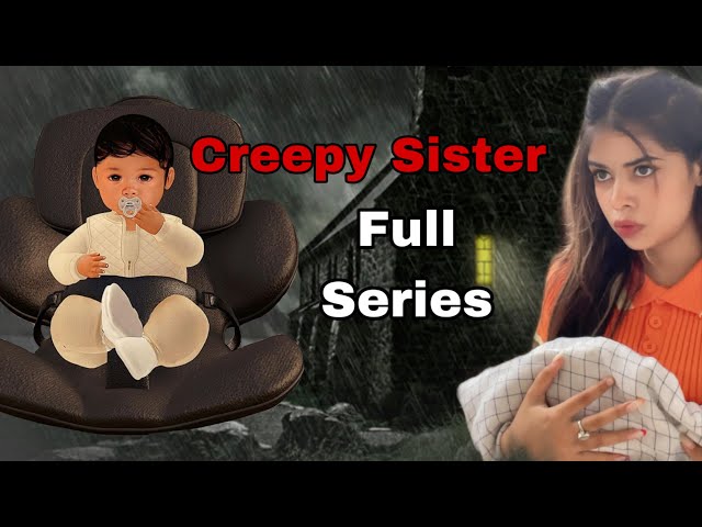 Full Series : Story of a Creepy Sister😨 @PragatiVermaa  @TriptiVerma