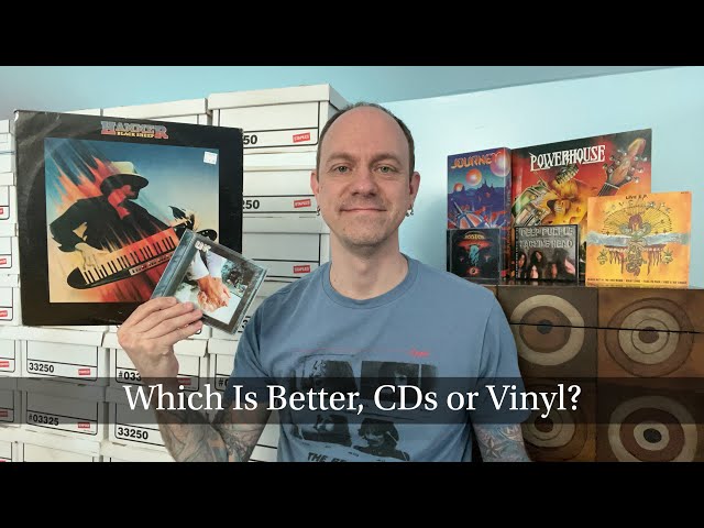 Which Is Better, CDs Or Vinyl?