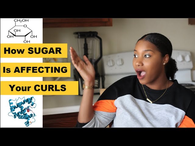 HOW SUGAR IS AFFECTING YOUR CURLS!!