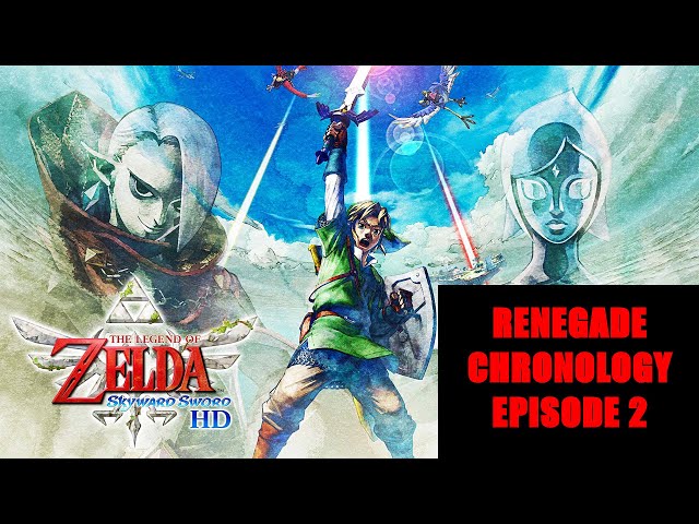 Renegade Chronology - Episode 2 - The Legend of Zelda:Skyward Sword HD
