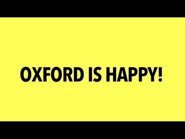 Oxford is Happy!