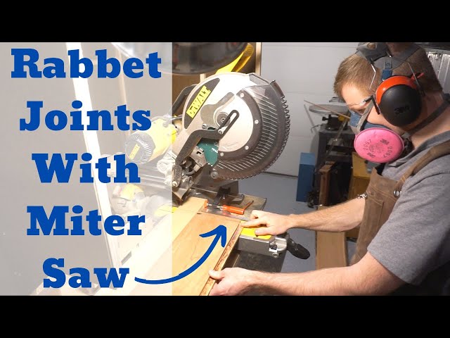 How to Cut Rabbet Joints with a Miter Saw