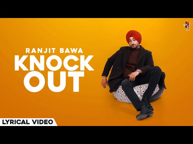 RANJIT BAWA - KNOCK OUT ( lyrical video) | Over The Moon | Ranbir | Mxrci | New Punjabi Songs 2024
