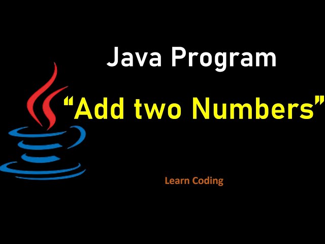 Add two numbers program in Java (without user input) | Learn Coding