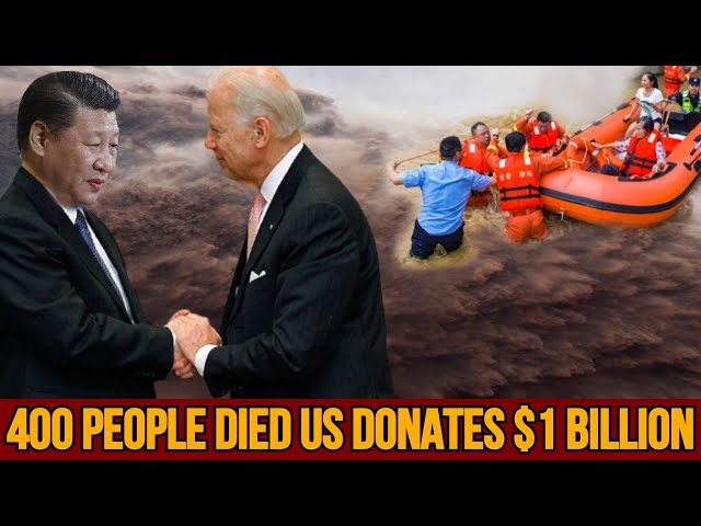 The Three Gorges Dam alarmed, killing more than 400 people, and Biden donated $ 1 billion to China