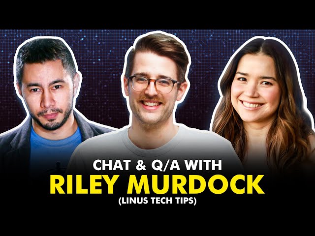 RILEY MURDOCK (Linus Tech Tips, Tech Linked) | Live Stream Interview