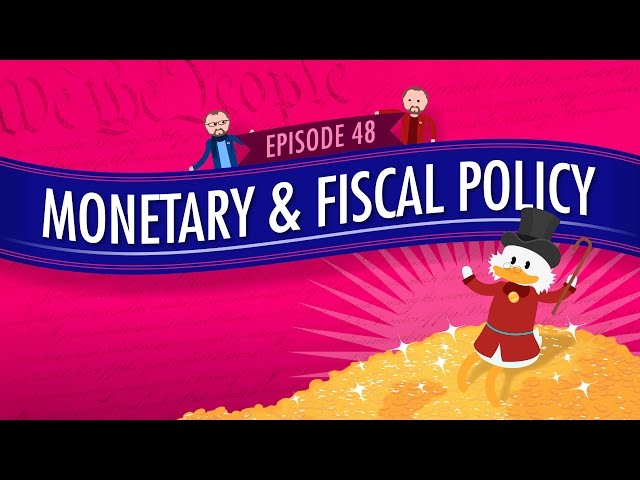 Monetary and Fiscal Policy: Crash Course Government and Politics #48