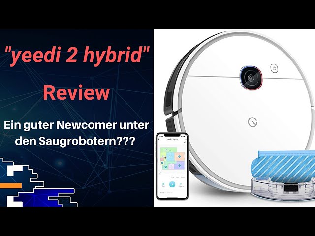 "yeedi 2 hybrid" Review; viel Leistung zum günstigen Preis???