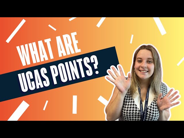What Are UCAS Points? FULL GUIDE!