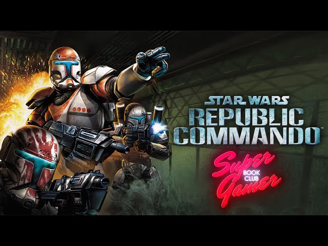 Super Gamer Book Club: Star Wars: Republic Commando