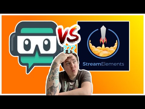 Whats Better? StreamLabs Or StreamElements  - 2021