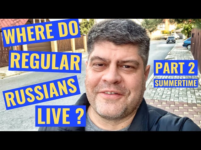 WHERE DO USUAL MIDDLE-CLASS RUSSIANS LIVE? | A Gated Community Walkthrough Part 2 Summer Time