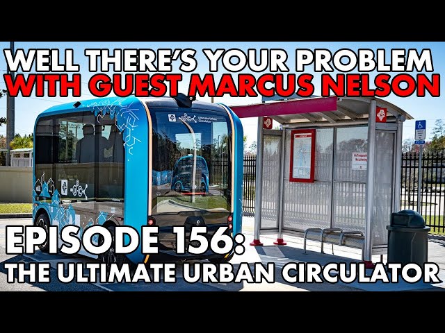 Well There's Your Problem | Episode 156: The Ultimate Urban Circulator