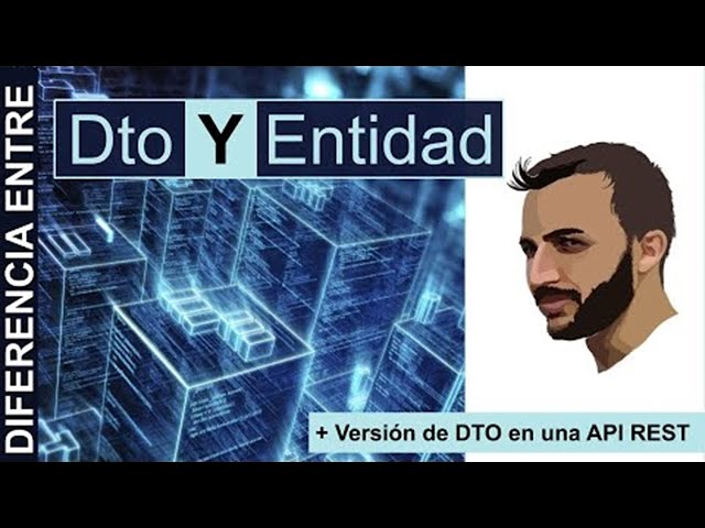 Diferencias entre DTO y Entidad (Entity) 🆚- Cómo Versionar tus DTOs en una API REST