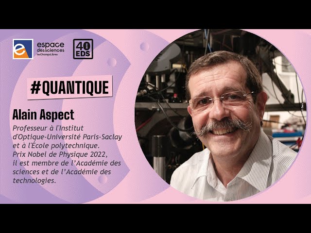 💡 [Alain Aspect] Des concepts aux applications : les deux révolutions quantiques