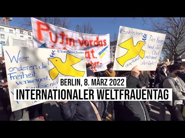08.03.2022 #Berlin Frauentag: Protest vor Russischer Botschaft für #Ukraine gegen Russland