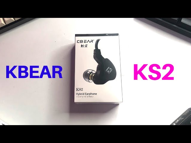Impressed on First Listen - KBEAR KS2 Unboxing