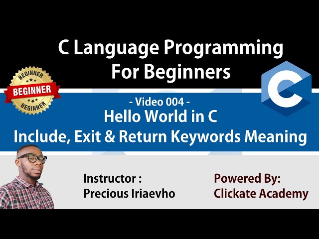 004 - Hello World in C - Include, Return & Exit Meaning in C | C Tutorials for Beginners