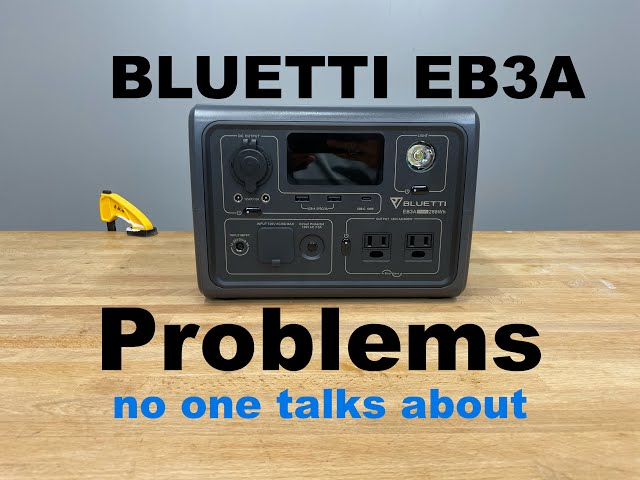 Bluetti EB3A problems and Issues | Solar Generator | Power Station