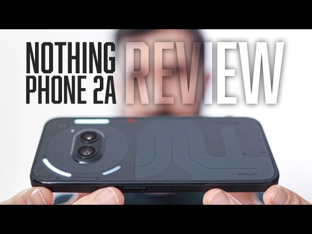 Nothing Phone (2a) Review | Greater than the Sum of its Parts