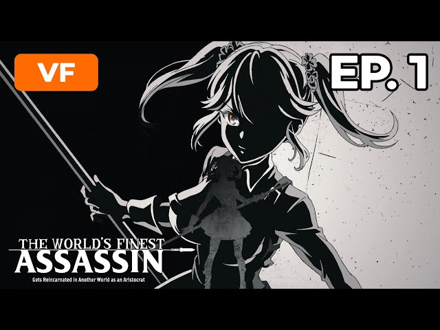 The World's Finest Assassin - Épisode 1 - VF