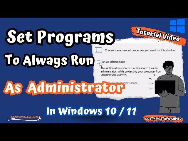 How to Set Programs to Always Run as Administrator in Windows 11 or Windows 10