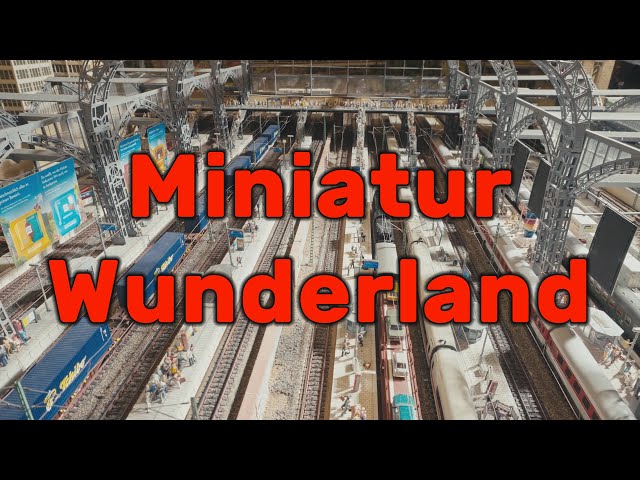 Miniatur Wunderland 2023 - Faszinierende Videoaufnahmen der größten Modelleisenbahn der Welt