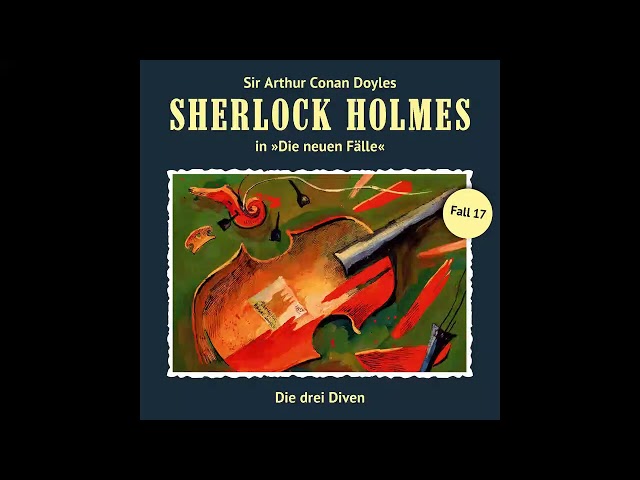 Sherlock Holmes - Die neuen Fälle, Fall 17: Die drei Diven (Komplettes Hörspiel)