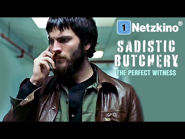 Sadistic Butchery – The Perfect Witness (Thriller in voller Länge, Spielfilme kostenlos anschauen)