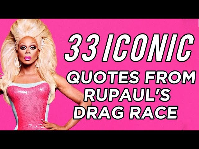 33 Iconic Quotes From "RuPaul's Drag Race"