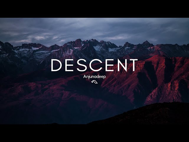 Descent - Anjunadeep Mix (Pt.1)