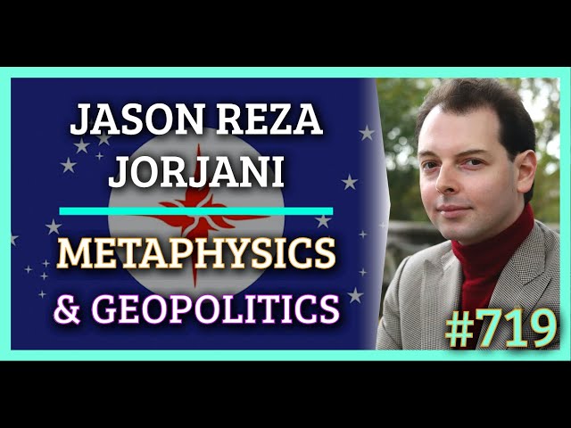 Simulation #719 Jason Reza Jorjani — Metaphysics & Geopolitics