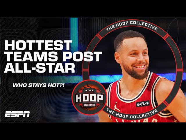 🔥 Hottest Teams Coming Out Of All-Star Break 🔥 | The Hoop Collective