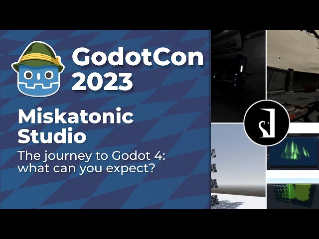 Miskatonic Studio: The journey to Godot 4: what can you expect?  #GodotCon2023