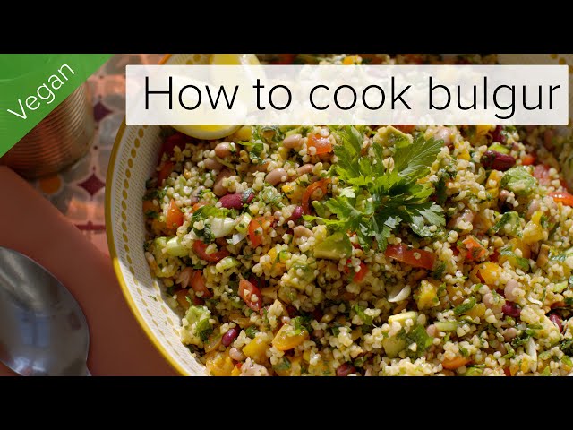 How to cook bulgur wheat | Tabbouleh-style bulgur and mixed bean salad | Vegan recipe