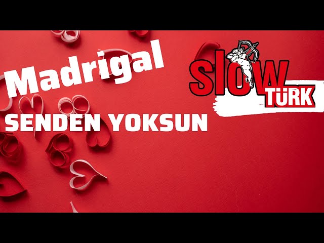 Madrigal - Senden Yoksun ( Lyric Video )