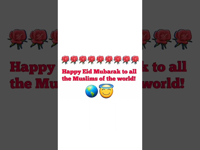 Happy Eid Mubarak To Everyone