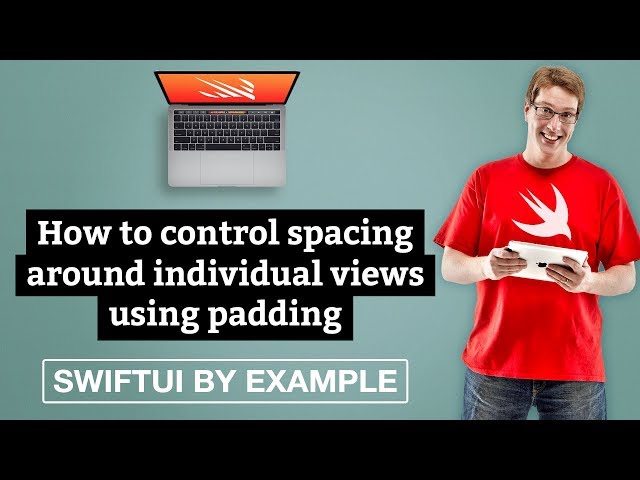 How to control spacing around individual views using padding - SwiftUI by Example