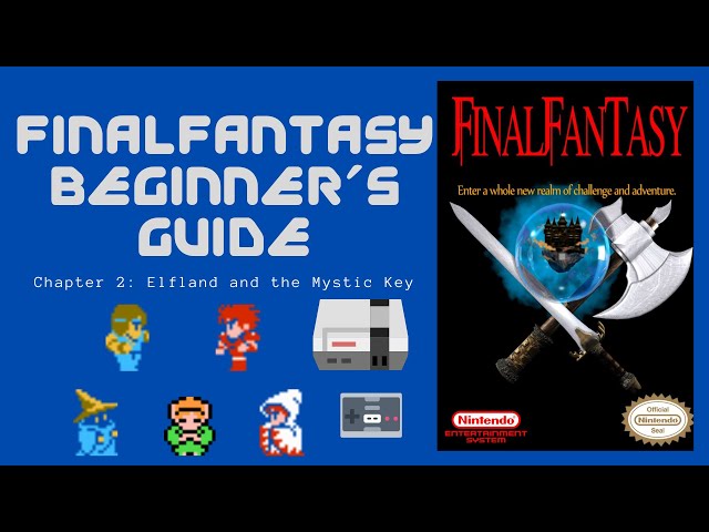 Final Fantasy 1 NES Beginner's Guide Chapter 2: Elfland and the Mystic Key