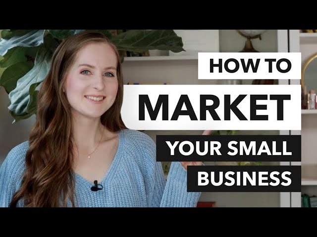 The Ultimate Guide to Marketing Your Small Business [2024]