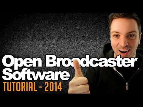 Open Broadcaster Software Tutorial Deutsch OBS 2014