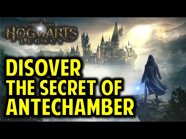 Discover the Secret of the Antechamber | Hogwarts Legacy