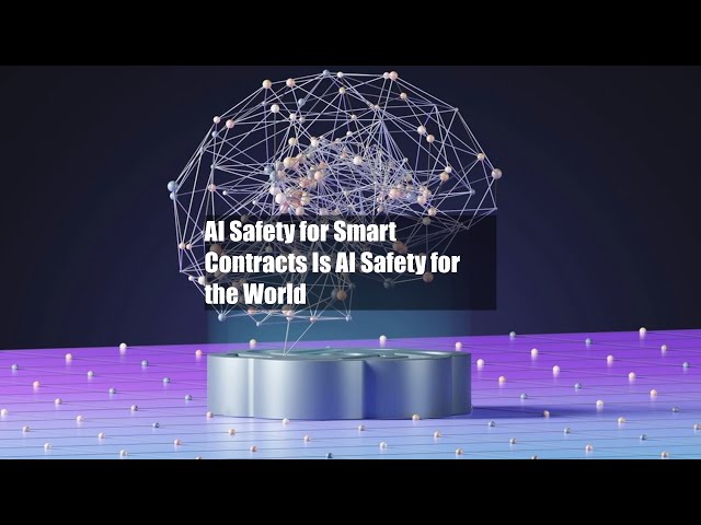 AI Safety for Smart Contracts Is AI Safety for the World