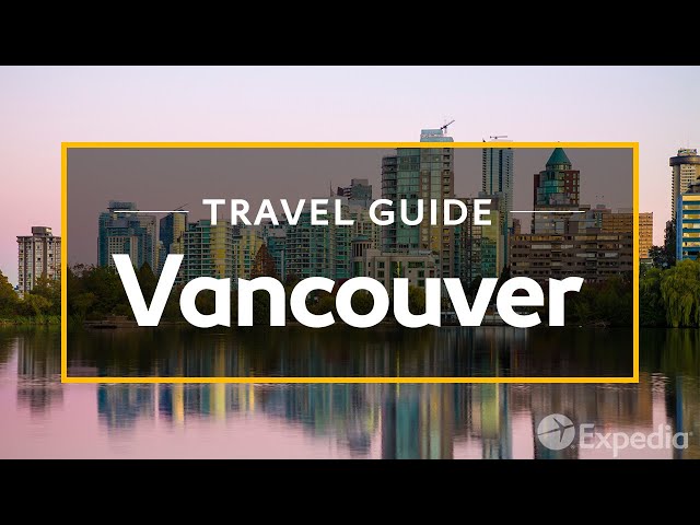 Vancouver Vacation Travel Guide | Expedia