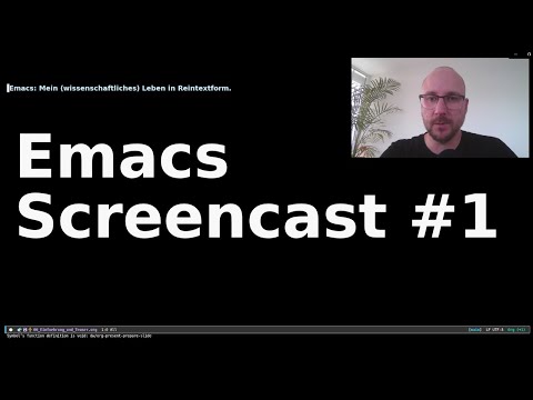 Emacs Screencast #1: Mein ganzes (wissenschaftliches) Leben in Reintextform.