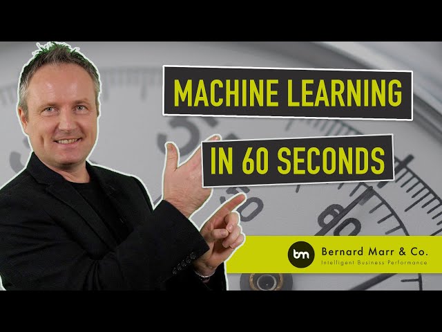 What Is Machine Learning In 60 seconds
