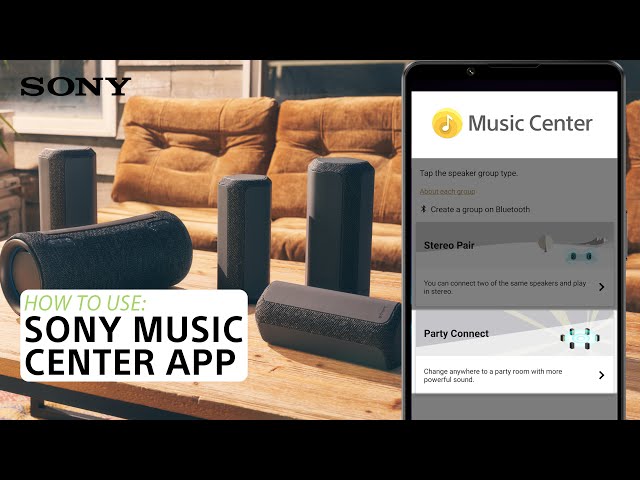 Sony | How to use the Sony Music Center App with XE and XG Wireless Speakers