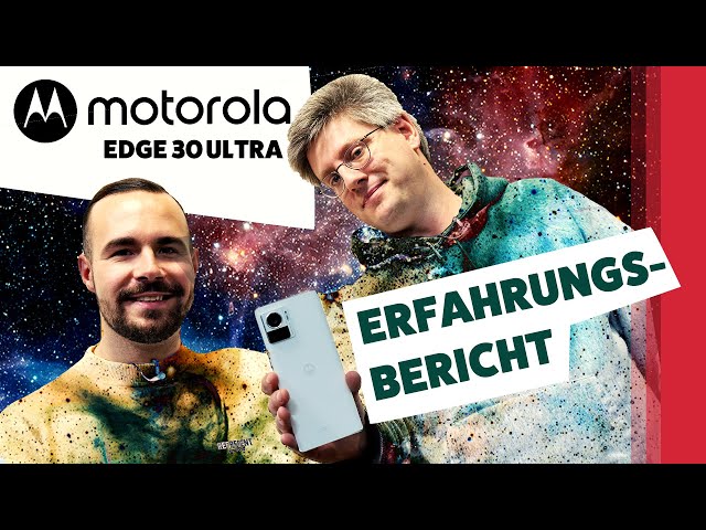 Motorola edge 30 Ultra - Unser Erfahrungsbericht (Deutsch)