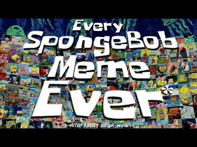The Entirety of Spongebob but Only the Memes